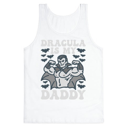 Dracula Is My Daddy Tank Top