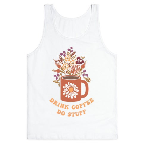 Drink Coffee, Do Stuff Tank Top