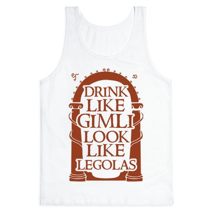 Drink Like Gimli Look like Legolas Tank Top