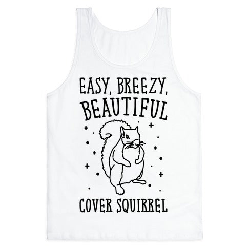 Easy Breezy Beautiful Cover Squirrel Tank Top