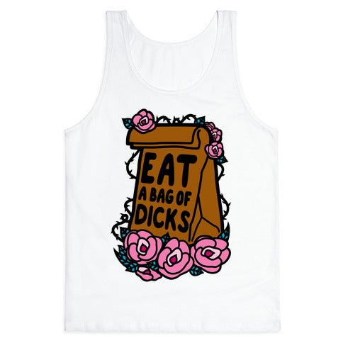 Eat A Bag of Dicks Tank Top