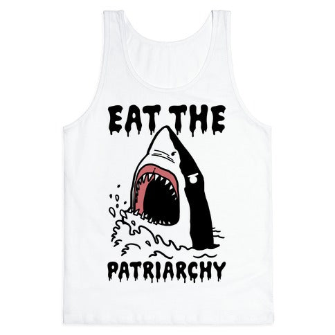 Eat The Patriarchy Shark Tank Top