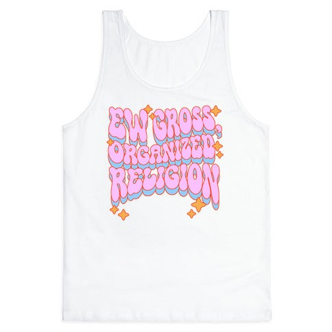 Ew Gross, Organized Religion Tank Top