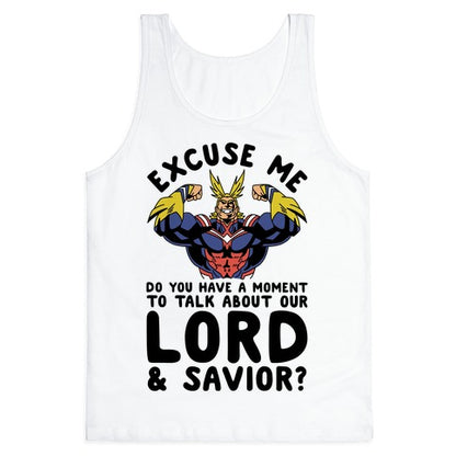Excuse Me Do You Have a  Moment To Talk About Our Lord and Savior All Might Tank Top