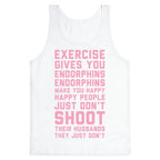 Exercise Gives You Endorphins Tank Top