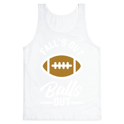 Falls Out Ball Out Football Tank Top