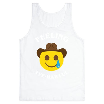 Feeling Yee-hawful Tank Top