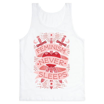 Feminism Never Sleeps Tank Top