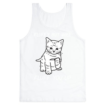 Fluffy But Will Fluff You Up Kitten Tank Top