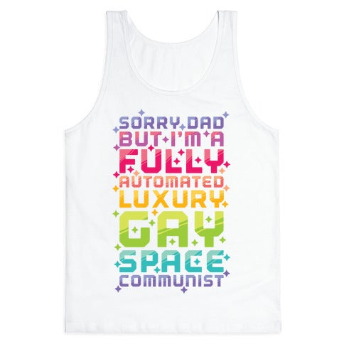 Fully Automated Luxury Gay Space Communist Tank Top