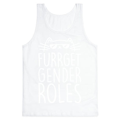 Furrget Gender Roles Tank Top