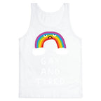 Gay And Tired Tank Top