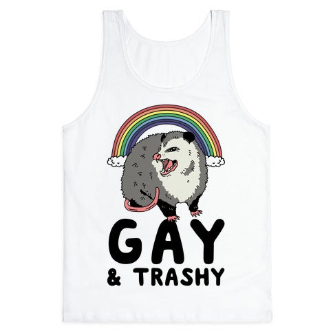 Gay and Trashy Possum Tank Top