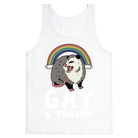 Gay and Trashy Possum Tank Top