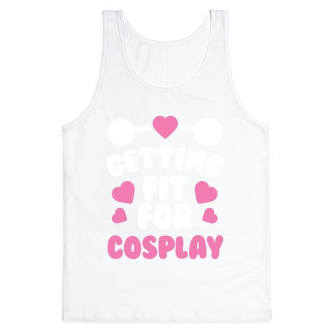 Getting Fit For Cosplay Tank Top