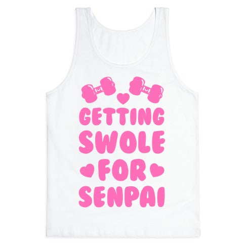 Getting Swole for Senpai Tank Top