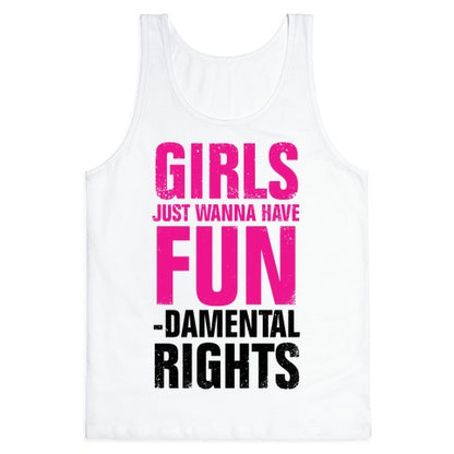 Girls Just Wanna Have Fun (Fundamental Rights) (Vintage) Tank Top