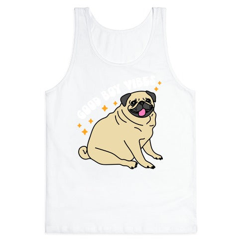 Good Boy Vibes Pug Tank Top