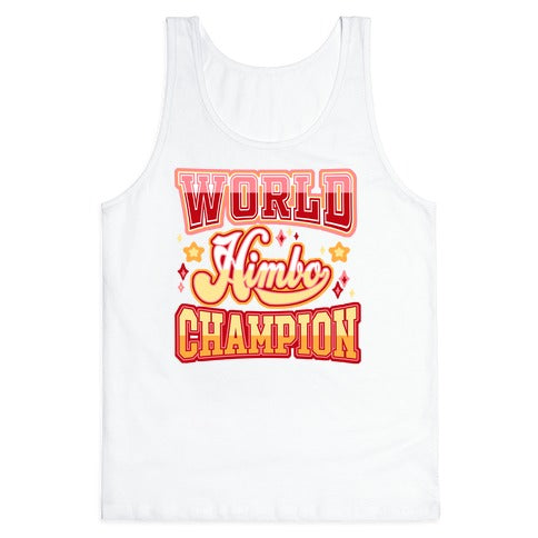 Himbo World Champion Tank Top