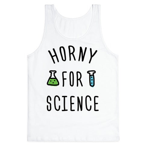 Horny For Science Tank Top