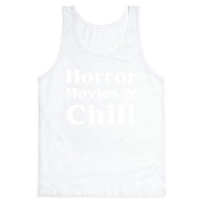Horror Movies & Chill Tank Top