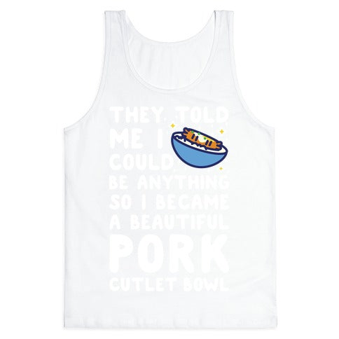 I Became a Beautiful Pork Cutlet Bowl Tank Top