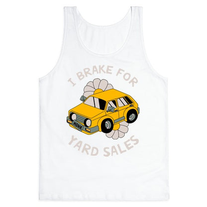 I Brake For Yard Sales Tank Top