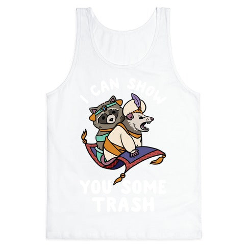 I Can Show You Some Trash Racoon Possum Tank Top