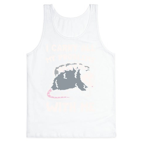 I Carry All My Problems With Me Possum Parody White Print Tank Top