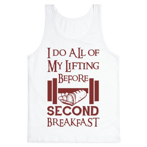 I Do All Of My Lifting Before Second Breakfast Tank Top