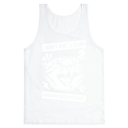 I Don't Give A Damn About My Repurrtation Tank Top