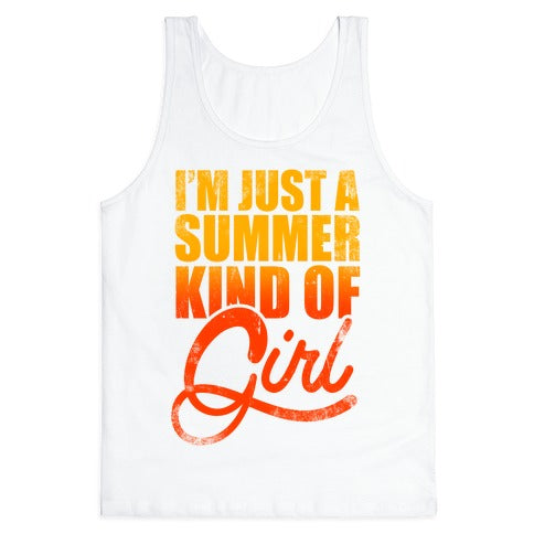 I'm Just A Summer Kind Of Girl Tank Top