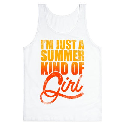 I'm Just A Summer Kind Of Girl Tank Top
