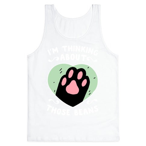 I'm Thinking About Those Beans Tank Top