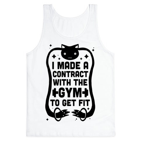 I Made A Contract With The Gym To Get Fit Tank Top