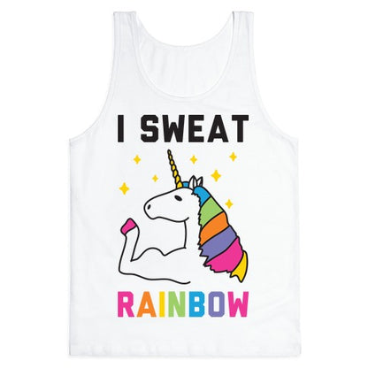 I Sweat Rainbow - Unicorn Tank Top