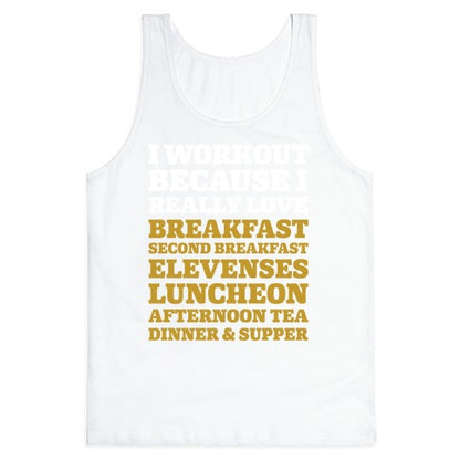 I Workout Because I Love Eating Like a Hobbit Tank Top