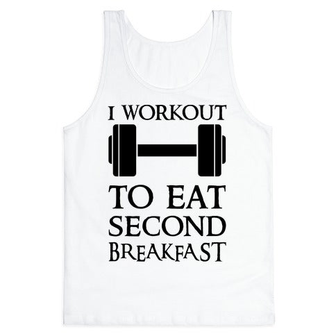 I Workout to Eat Second Breakfast Tank Top