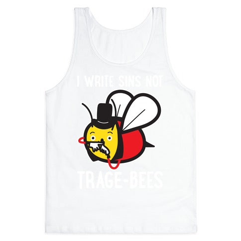 I Write Sins Not Trage-Bees Tank Top