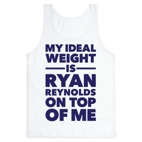Ideal Weight (Ryan Reynolds) Tank Top