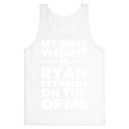 Ideal Weight (Ryan Reynolds) Tank Top