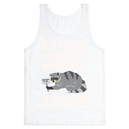 If Your Feminism's Not Intersectional It's Trash White Print Tank Top