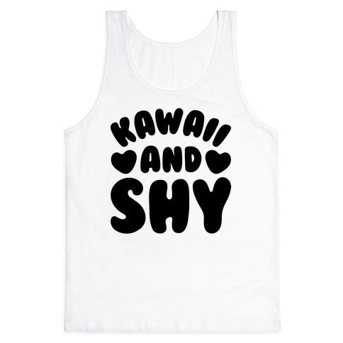 Kawaii and Shy Tank Top
