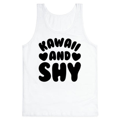 Kawaii and Shy Tank Top