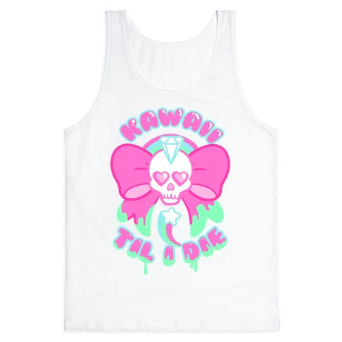 Kawaii Til I Die Tank Top