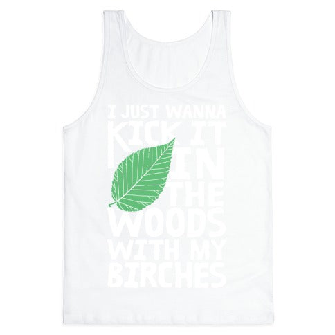 Kick It In The Woods With My Birches Tank Top