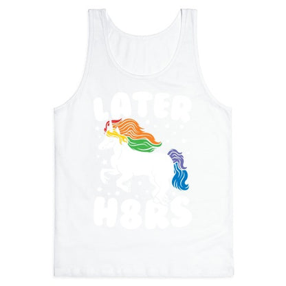 Later H8rs Tank Top