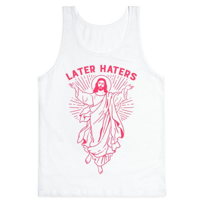 Later Haters (Jesus) Tank Top