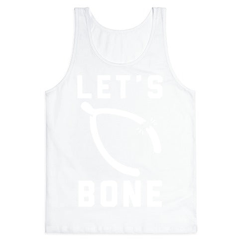 Let's Bone Tank Top