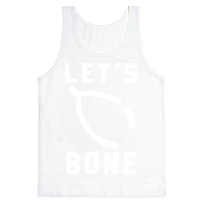 Let's Bone Tank Top